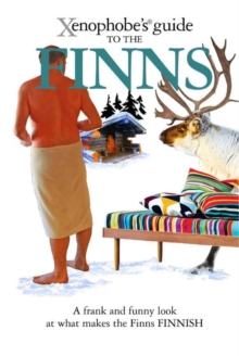 The Xenophobe's Guide to the Finns, Paperback Book The Xenophobe's Guide to the Finns, Paperback Book