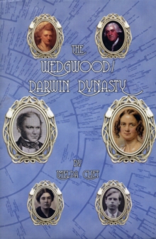 The Wedgwood/Darwin Dynasty, Hardback Book The Wedgwood/Darwin Dynasty, Hardback Book