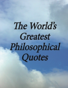 The World's Greatest Philosophical Quotes