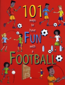 101 Ways to Have Fun with a Football, Paperback Book 101 Ways to Have Fun with a Football, Paperback Book