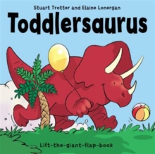 Toddlersaurus, Hardback Book Toddlersaurus, Hardback Book