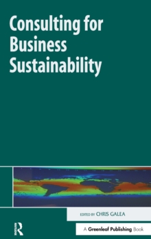 Consulting for Business Sustainability, Hardback Book Consulting for Business Sustainability, Hardback Book