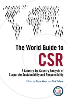 The World Guide to CSR : A Country-by-Country Analysis of Corporate Sustainability and Responsibility, Hardback Book The World Guide to CSR : A Country-by-Country Analysis of Corporate Sustainability and Responsibility, Hardback Book