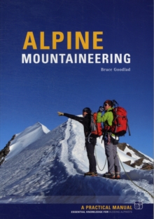 Alpine Mountaineering : Essential Knowledge for Budding Alpinists