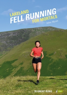 Lakeland Fell Running for Mortals : 70 great runs