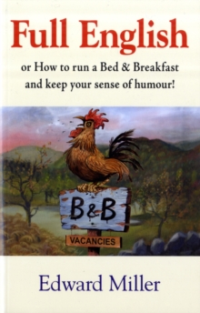 Full English : Or How to Run a Bed and Breakfast and Keep Your Sense of Humour, Paperback Book Full English : Or How to Run a Bed and Breakfast and Keep Your Sense of Humour, Paperback Book