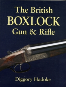 The British Boxlock Gun & Rifle, Hardback Book The British Boxlock Gun & Rifle, Hardback Book