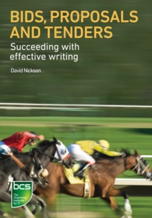 Bids, Proposals and Tenders : Succeeding with effective writing, Paperback / softback Book Bids, Proposals and Tenders : Succeeding with effective writing, Paperback / softback Book
