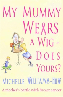 My Mummy Wears a Wig : Does Yours?, Paperback Book My Mummy Wears a Wig : Does Yours?, Paperback Book