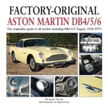 Factory-Original Aston Martin Db4/5/6 : The Originality Guide to All Models Including Db4 GT Zagato, 1958-1971, Hardback Book Factory-Original Aston Martin Db4/5/6 : The Originality Guide to All Models Including Db4 GT Zagato, 1958-1971, Hardback Book