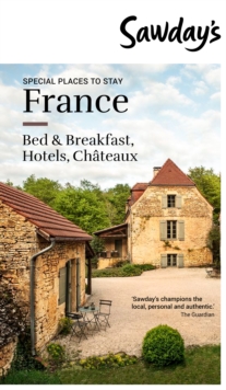 Special Places to Stay - France : Alastair Sawday's Special Places to Stay, Paperback / softback Book Special Places to Stay - France : Alastair Sawday's Special Places to Stay, Paperback / softback Book