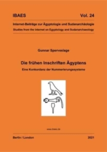 Die fruhen Inschriften Agyptens : Eine Konkordanz der Nummerierungssysteme