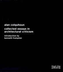 Collected Essays in Architectural Criticism, Hardback Book Collected Essays in Architectural Criticism, Hardback Book