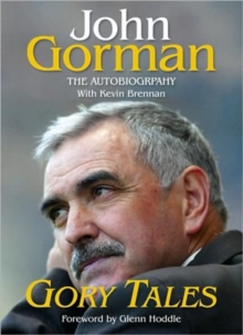 Gory Tales : The Autobiography of John Gorman, Hardback Book Gory Tales : The Autobiography of John Gorman, Hardback Book