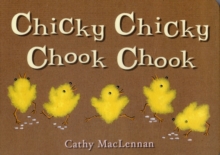 Chicky Chicky Chook Chook, Board book Book Chicky Chicky Chook Chook, Board book Book