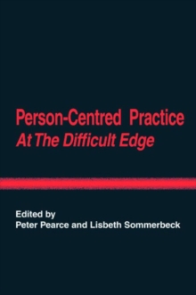 Person-Centred Practice at the Difficult Edge