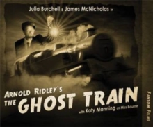 Arnold Ridley's The Ghost Train