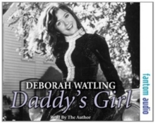 Daddy's Girl : The Autobiography of Deborah Watling