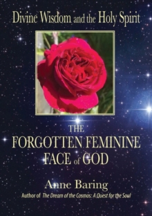 Divine Wisdom and the Holy Spirit: : The Forgotten Feminine Face of God