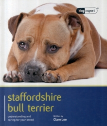 Staffordshire Bull Terrier - Dog Expert, Paperback / softback Book Staffordshire Bull Terrier - Dog Expert, Paperback / softback Book