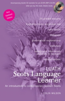 Luath Scots Language Learner : An Introduction to Contemporary Spoken Scots