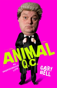 Animal QC : My Preposterous Life, Hardback Book Animal QC : My Preposterous Life, Hardback Book