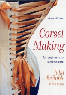 Corset Making : For Beginners to Intermediate, Digital Book Corset Making : For Beginners to Intermediate, Digital Book