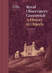 Royal Observatory Greenwich : A History in Objects