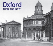 Oxford Then and Now, Hardback Book Oxford Then and Now, Hardback Book