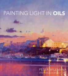 Painting Light on Oils, Hardback Book Painting Light on Oils, Hardback Book