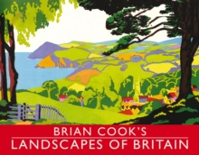 Brian Cook's Landscapes of Britain : A Guide to Britain in Beautiful Book Illustration, Hardback Book Brian Cook's Landscapes of Britain : A Guide to Britain in Beautiful Book Illustration, Hardback Book