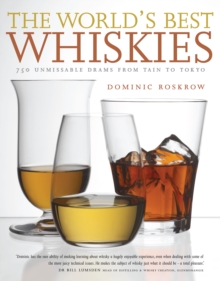 World's Best Whiskies : 750 Unmissable Drams from Tennessee to Tokyo, Hardback Book World's Best Whiskies : 750 Unmissable Drams from Tennessee to Tokyo, Hardback Book