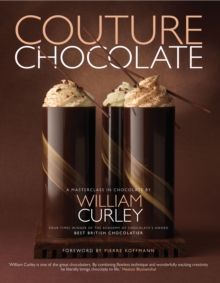 Couture Chocolate : A Masterclass in Chocolate, Hardback Book Couture Chocolate : A Masterclass in Chocolate, Hardback Book