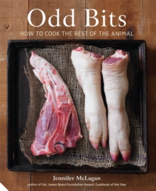 Odd Bits : How to Cook the Rest of the Animal, Hardback Book Odd Bits : How to Cook the Rest of the Animal, Hardback Book