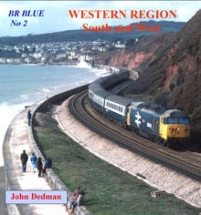 BR Blue : Western Region South and West No. 2, Paperback / softback Book BR Blue : Western Region South and West No. 2, Paperback / softback Book