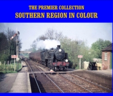 The Premier Collection: Southern Region in Colour, Hardback Book The Premier Collection: Southern Region in Colour, Hardback Book