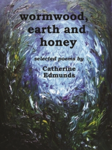 Wormwood, earth and honey