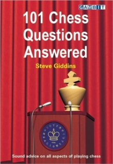 101 Chess Questions Answered, Paperback / softback Book 101 Chess Questions Answered, Paperback / softback Book