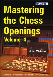 Mastering the Chess Openings : v. 4, Paperback Book Mastering the Chess Openings : v. 4, Paperback Book