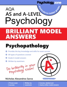 AQA Psychology BRILLIANT MODEL ANSWERS: Psychopathology : AS and A-level