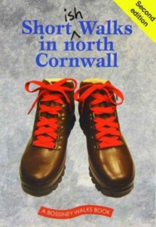 Shortish Walks in North Cornwall, Paperback Book Shortish Walks in North Cornwall, Paperback Book
