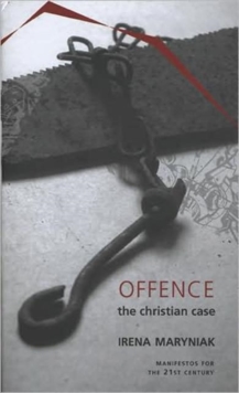 Offence: The Christian Case, Hardback Book Offence: The Christian Case, Hardback Book