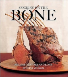 Cooking on the Bone : Recipes, History and Lore, Paperback Book Cooking on the Bone : Recipes, History and Lore, Paperback Book
