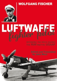 Luftwaffe Fighter Pilot, Hardback Book Luftwaffe Fighter Pilot, Hardback Book
