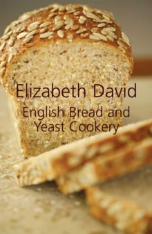 English Bread and Yeast Cookery