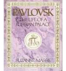 Pavlovsk : The Life of a Russian Palace, Paperback / softback Book Pavlovsk : The Life of a Russian Palace, Paperback / softback Book