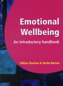 Emotional Wellbeing: An Introductory Handbook, Paperback Book Emotional Wellbeing: An Introductory Handbook, Paperback Book