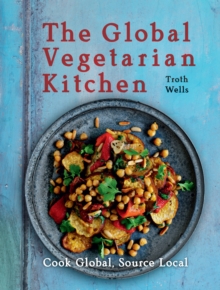 The Global Vegetarian Kitchen, Hardback Book The Global Vegetarian Kitchen, Hardback Book