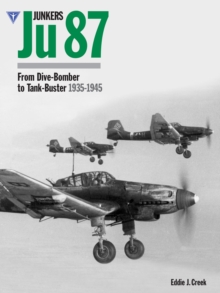 Junkers Ju87: From Dive-bomber to Tank Buster 1935-45, Hardback Book Junkers Ju87: From Dive-bomber to Tank Buster 1935-45, Hardback Book