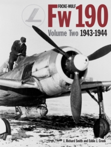 Focke Wulf FW 190 : 1943 - 1944 v. 2, Hardback Book Focke Wulf FW 190 : 1943 - 1944 v. 2, Hardback Book